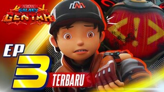 Boboiboy Galaxy Gentar Episod 3