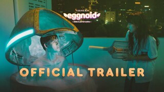 OFFICIAL TRAILER FILM EGGNOID