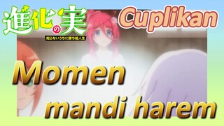 [The Fruit of Evolution]Cuplikan | Momen mandi harem