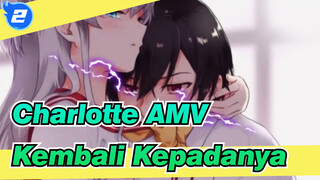 [Charlotte AMV] Rebut semua kekuatan di dunia dan kembali kepadanya_2