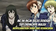 MC Ini Ingin Balas Dendam Tapi Endingnya Malah Menyelamatkan Dunia Dari Kehancuran