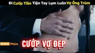 [Review Phim] Đi Cướp $ Tiền Tiện Tay Lụm Luôn Vợ Ông Trùm | Tóm Tắt Phim Hay | Netflix