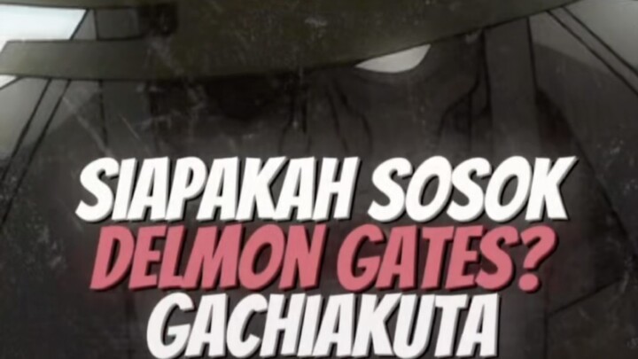 Delmon gates gachiakuta