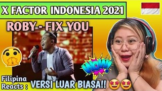 ROBY - FIX YOU || X FACTOR INDONESIA 2021 || REACTION