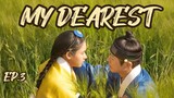 "My Dearest" Episode 3 [English Sub]