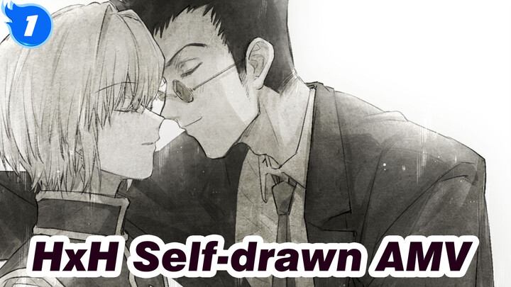 Cross / Lelio & Kurapika | HxH Self-drawn AMV_1