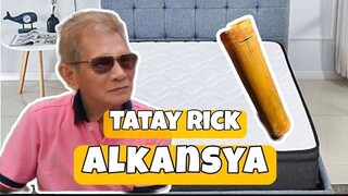 TATAY RICK:ALKANSYA