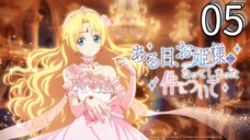 EP-05||Who Made Me a Princess||ENG SUB