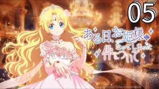 EP-05||Who Made Me a Princess||ENG SUB