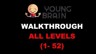 Young Brain!| Gameplay| Walkthrough|GUide| All Levels (1-52)|