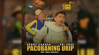 DENNY CAKNAN FEAT. ERI PRAS - PACOBANING URIP | DC.CONGYENG (OFFICIAL LIVE MUSIC VIDEO) | DC MUSIK