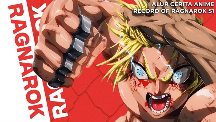 Anime Record of Ragnarok S1 Tapi Diceritain Wibu Militan