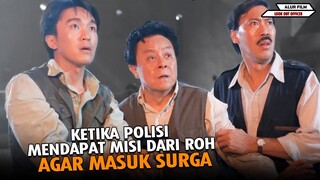 KETIKA POLISI MENDAPAT MISI DARI ROH YANG GAGAL MASUK SURGA !! Film Stephen Chow
