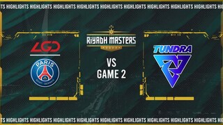 Game 2 Highlights: Tundra Esports vs PSG.LGD (Saksa vs XinQ) BO2 | Riyadh Masters 2022 Group Stage