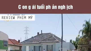 (p4) Con Gái Tuổi NghịCh Nghợm ĐI Chơi Khuya #ReviewphimMy