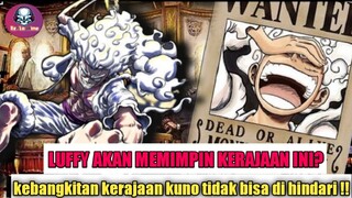 Onepiece, Mega teori,6 kerajaan kuno yang Bakal dipimpin Luffy?