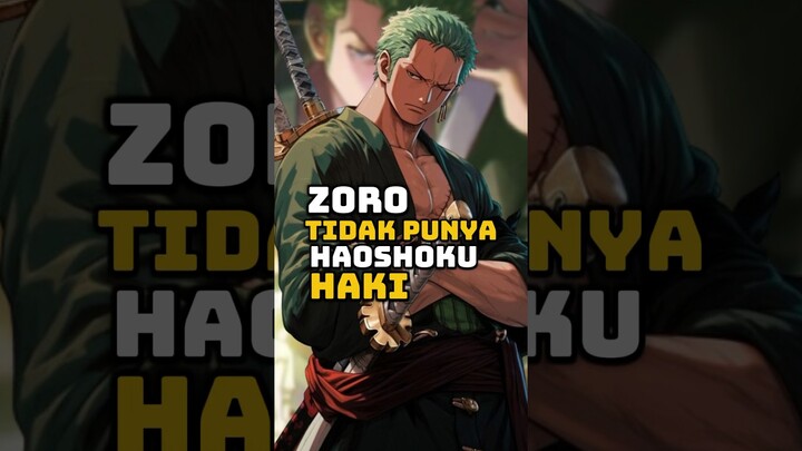 Zoro Tidak Memiliki Haoshoku Haki #onepiece #zoro