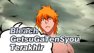 [Bleach/AMV] GetsuGaTenSyou Terakhir