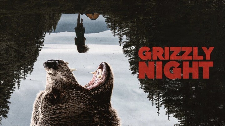 Đêm Của L0ài Gấu - Grizzly Иigh† (Vietsub)