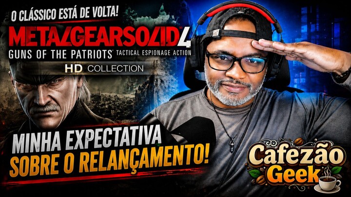 Metal Gear Solid 4 de Volta? Minhas Expectativas para o Relançamento
