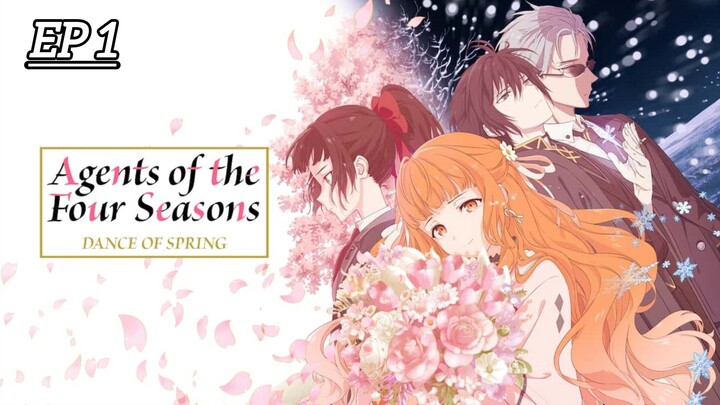 ▶︎ Agents Of The Four Seasons : Dance Of Spring 🌸┣‣Season :- 01┣‣Episodes :- 01 [Hindi Dub] 🇮🇳