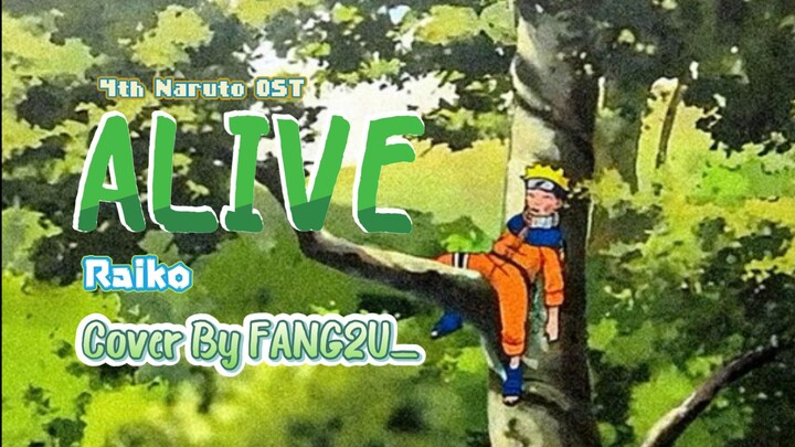 [FANG2U_] ALIVE - Raiko (SHORT COVER) Naruto 4th Ending Soundtrack