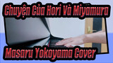 Chuyện Của Hori Và Miyamura|Bgm- Cover bởi Masaru Yokoyama