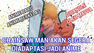 CHAINSAW MAN ANIME!!! Manga berkelas Chainsaw Man akan diadaptasi Menjadi Anime oleh Studio MAPPA