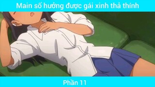 Main số hưởng được gái xinh thả thính #11