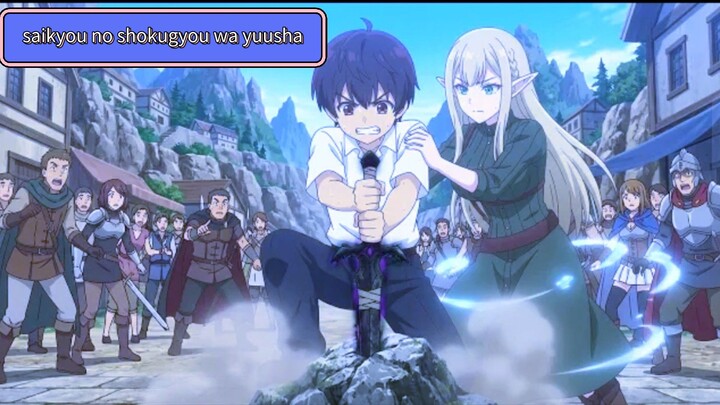 alur cerita yang saikyou no shokugyou wa yuusha