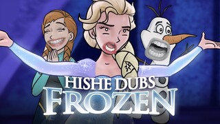 HISHE Dubs - Frozen (Comedy Recap)