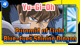 Yu-Gi-Oh
Pyramid of Light
Blue-Eyes Shining Dragon_4