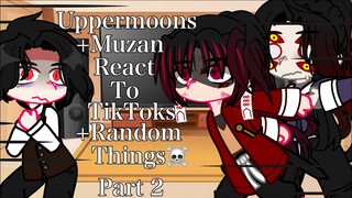 //Uppermoons +Muzan React To Random Things☠️\\||Part 2||/Demon Slayer Spoilers!\