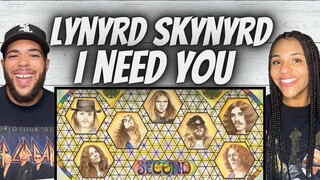 LOVE IT!| FIRST TIME HEARING Lynyrd Skynyrd  -  I Need You REACTION