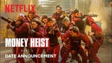 Money Heist: Part 5 | Date Announcement | Netflix India