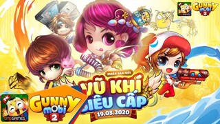 [GUNNY MOBI] - 🔥 TRAILER CHÍNH THỨC PHIÊN BẢN MỚI VŨ KHÍ SIÊU CẤP 🔥