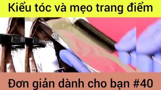 Kiểu tóc và mẹo trang điểm đơn giản dành cho bạn #40