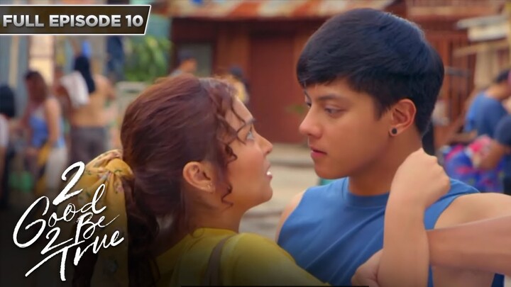 [ENG SUBS] Full Episode 10 | 2 Good 2 Be True | Kathryn Bernardo, Daniel Padilla