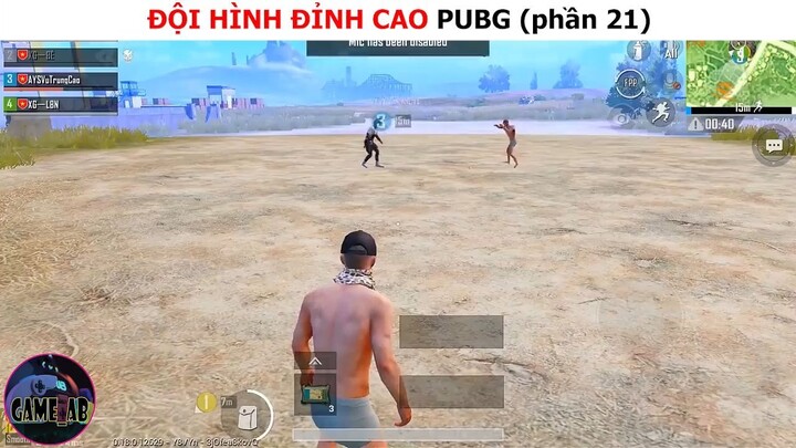 Đội hình đỉnh cao Pubg (p21)