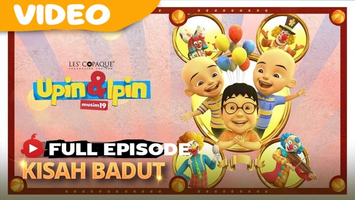Upin & Ipin Musim -19 Kisah Badut (Full Episode)