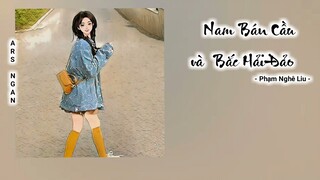 Nam bán cầu và Bắc Hải Đảo 南半球与北海道 - Phạm Nghê Liu