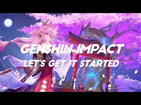 Genshin Impact ~ Let's Get It Started |AMV/GMV|
