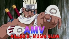 KILLER B - MUSIK SLOW (AMV)