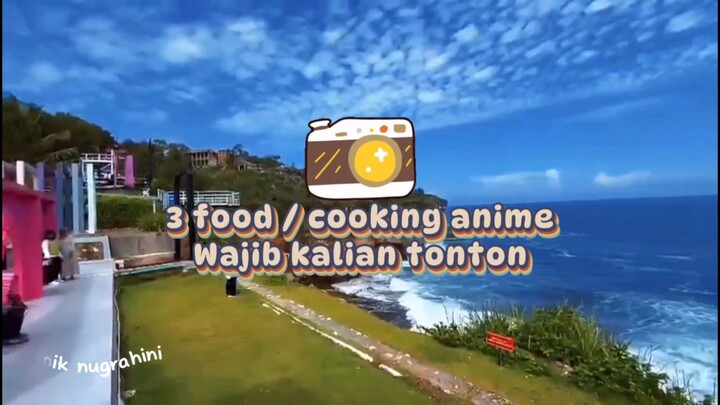 Back to part 2, 3 best food/cooking wajib kalian tonton