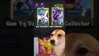 Ketika Dapat 2 Skin Collector, Hari ini Full Bahagia 🎶 😁