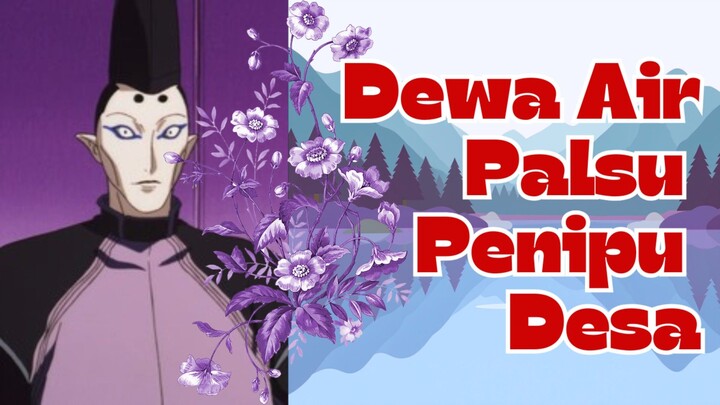 Dewa Air Palsu! Ternyata Siluman Ular Kejam! | 5 Fakta Menarik Karakter Daija!