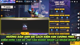 FREE FIRE | HƯỚNG DẪN ANH EM KIẾM HƠN 100 KIM CƯƠNG MÀ CHỈ CẦN ĐĂNG NHẬP LÀ NHẬN ĐƯỢC !!!