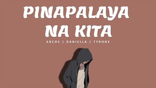 Pinapalaya Na Kita - Arcos | Daniella | Tyrone
