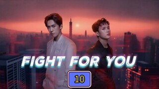 🇹🇼 (EngSub) F i g h t  4  Y o u Episode 10