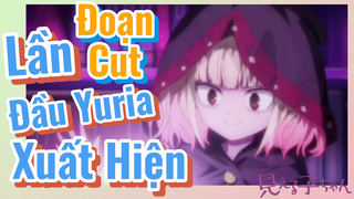 [Tôi Có Thể Nhìn Thấy Chúng] Đoạn Cut | Lần Đầu Yuria Xuất Hiện